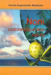 Noni – uzdrawiajaca moc natury